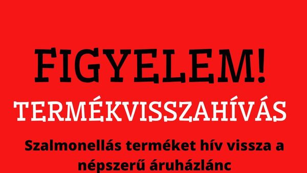 Termékvisszahívás! - Szalmonellával fertőzött terméket hív vissza a népszerű áruházlánc, nehogy megedd!