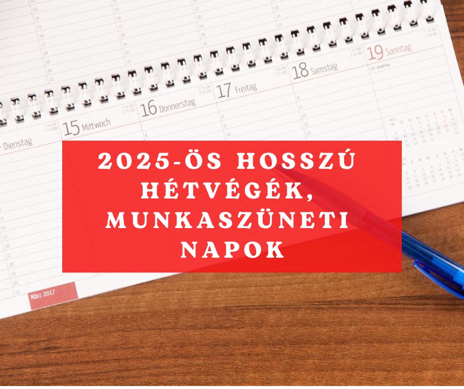 2025-ös munkaszüneti napok, ünnepnapok, hosszú hétvégék - Ezeket a fontos dátumokat jegyezd fel!