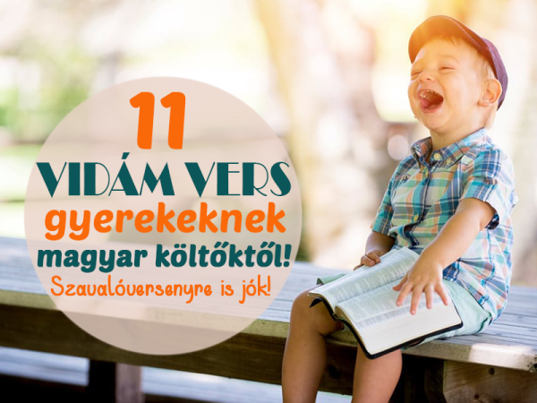 Versek szavalóversenyre gyerekeknek: 11 aranyos, vidám vers magyar költőktől, amit minden gyerek örömmel megtanul