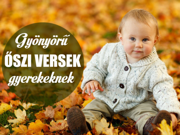 Őszi versek gyerekeknek - 5 gyönyörű őszi vers magyar költők tollából